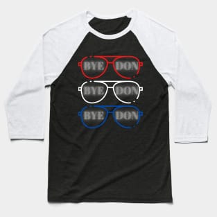 Bye Don Anti trump Baseball T-Shirt